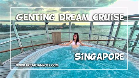 Review Fasilitas Kapal Pesiar Genting Dream Cruise Singapore