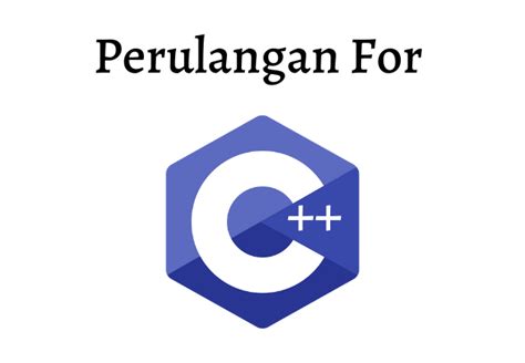 Perulangan For Pada C Pembahasan Lengkap Kelas Programmer