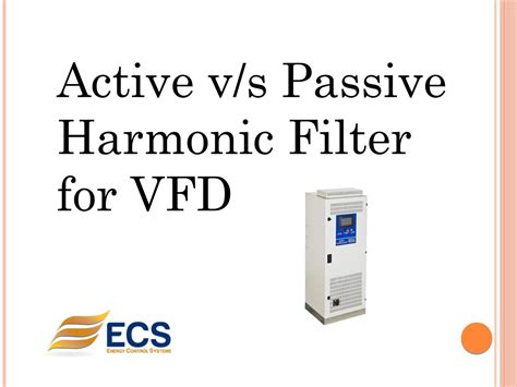 Active Vs Passive Harmonic Filter For Vfd Ppt By Energy Control