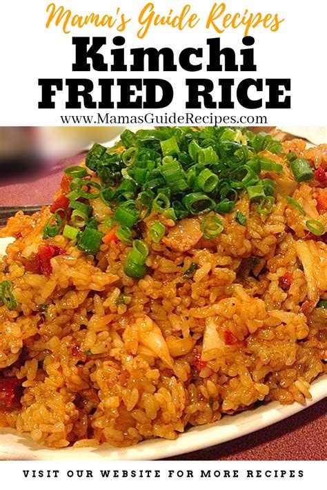Kimchi Fried Rice Mamas Guide Recipes