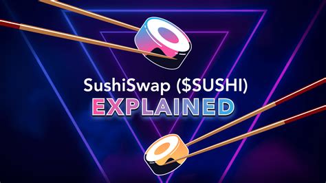 Sushiswap Sushi Explained