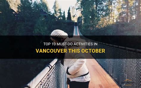 Top 10 Must Do Activities In Vancouver This October Quartzmountain