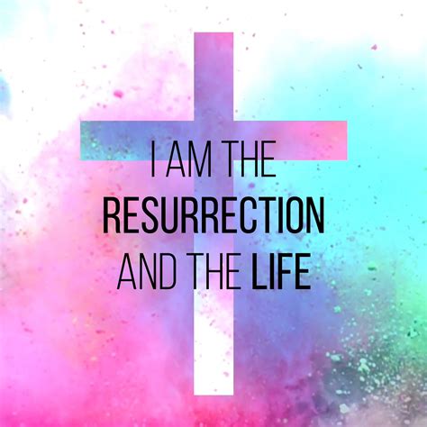 I Am The Resurrection And The Life Pictures Livelb