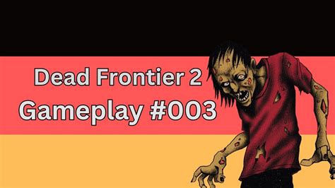 Dead Frontier 2 Gameplay 003 Youtube