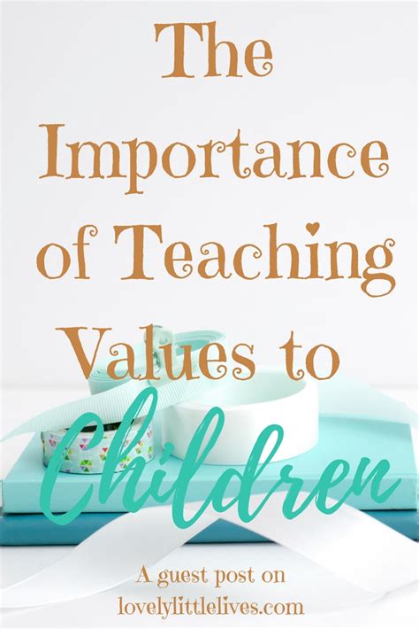The Importance Of Teaching Values To Children Lovely