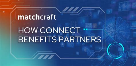 How Connect Benefits Partners Matchcraft