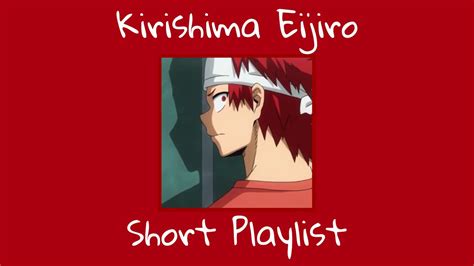 Kirishima Eijiro Short Playlist ~ Youtube