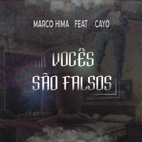 Vocês São Falsos Single By Marco Hima Spotify