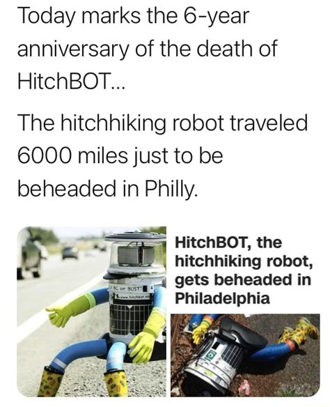 Today Marks The 6 Year Anniversary Of The Death Of Hitchbot The Hitchhiking Robot Traveled
