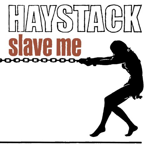 Haystack Slave Me Reviews Album Of The Year