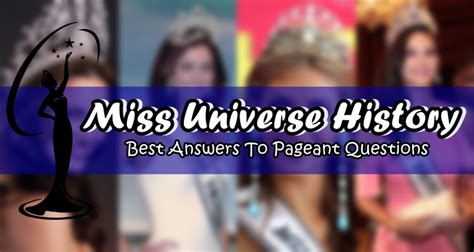Miss Universe History Best Answers To Pageant Questions