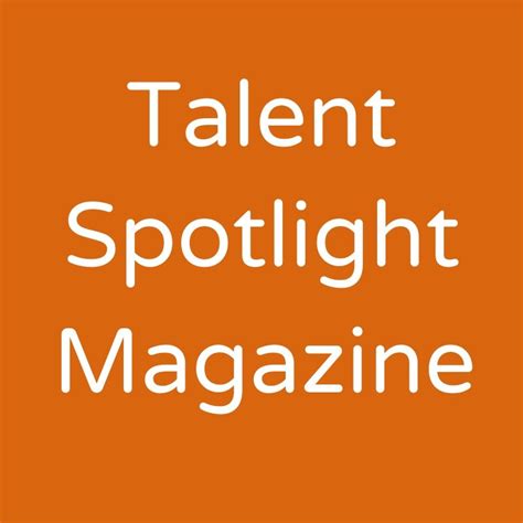 Press Releases Talent Spotlight Magazine