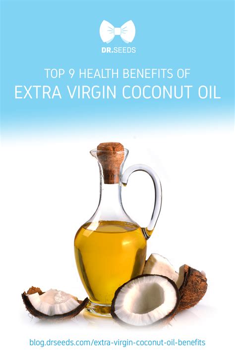 Top 9 Health Benefits Of Extra Virgin Coconut Oil Dr Seeds