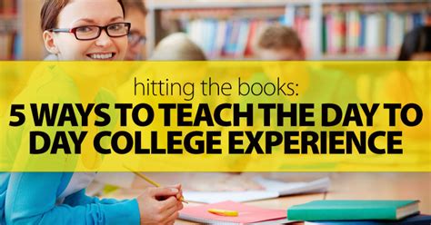 Download Hitting the Books: 5 Ways to Teach the Day to Day College Experience