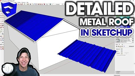 Creating A Detailed Metal Roof In Sketchup Youtube