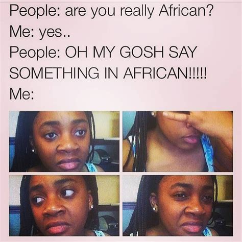 hahahahhaahahahaha say something in african loool teeka4memescollection funny black