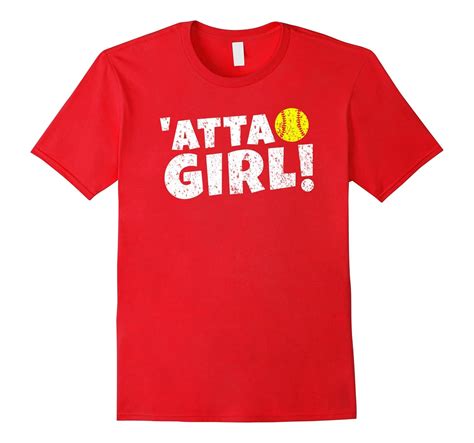 ‘atta Girl Funny Softball Saying Cute T T Shirt T Shirt Managatee