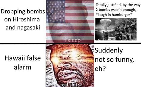 Had To Do It To Em Heh Hawaii Missile False Alarm Know Your Meme