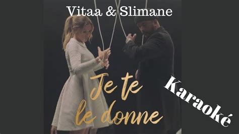 Slimane And Vitaa Je Te Donne Karaoke Paroles Lyrics Youtube