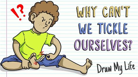 Why Cant We Tickle Ourselves Draw My Life Youtube