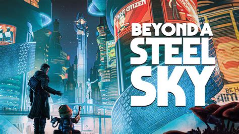 Cheapest Beyond a Steel Sky Key for PC