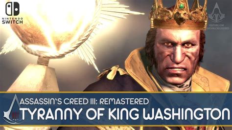 Assassin S Creed 3 Remastered The Tyranny Of King Washington Full DLC