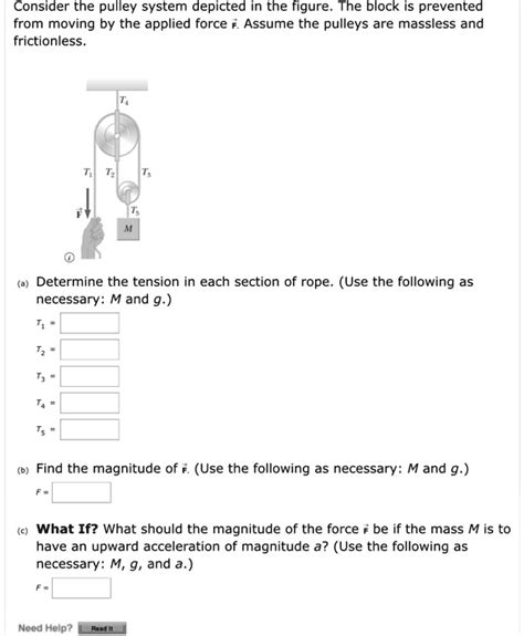 Solved Consider The Pulley System Depicted In The Figure The Block Is