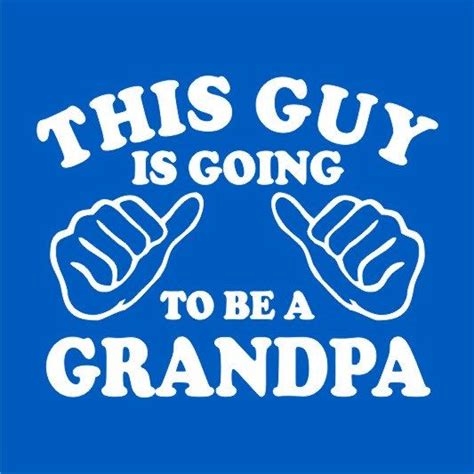 This Guy Is Going To Be A Grandpa Tshirt By Krazykustomtees 999