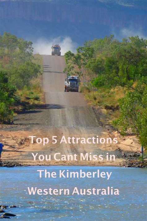 Top 5 Attractions You Cant Miss In The Kimberley Zigazag