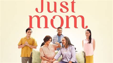 Film Just Mom Full Movie Cek Link Nonton Legal Dan Sinopsisnya