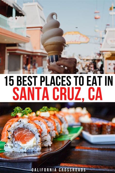 Want To Find The Best Restaurants In Santa Cruz California Here Are