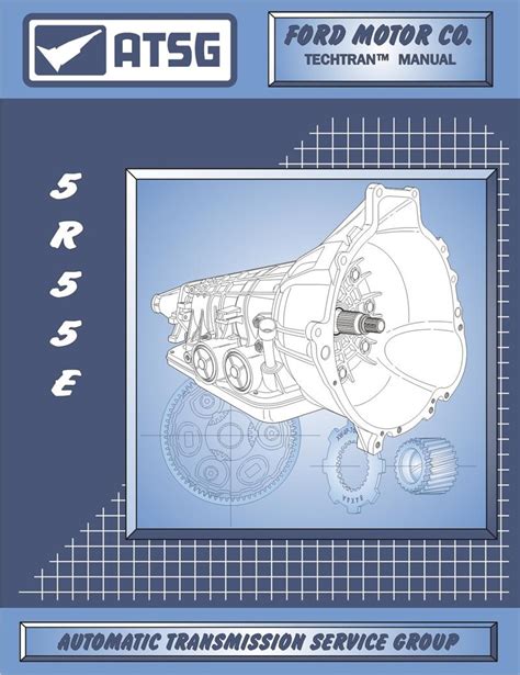 Technical Manual 5R55ETransmission Rebuild Guide