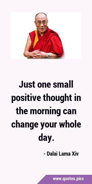 Just One Small Positive Thought In The Morning Can Change Your Whole Day