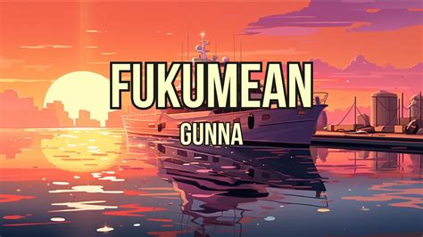 Gunna Fukumean Lyrics Video Youtube