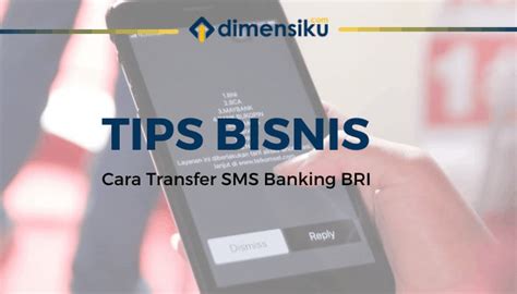 Saat ini nasabah bri dapat mengirimkan atau transfer uang ke seseorang dengan sangat gampang untuk dilakukan. √ 5 Cara Transfer SMS Banking BRI Termudah | Dimensiku