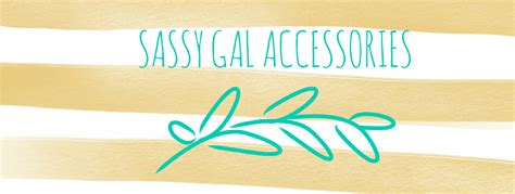 Sassy Gal Accessories