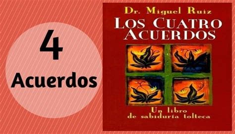 Libro Los Cuatro Acuerdos De Don Miguel Ruiz Los 4 Acuerdos Toltecas