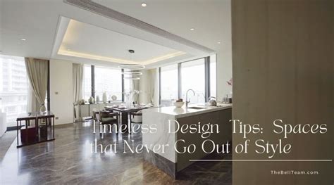 Timeless Design Tips Spaces That Never Go Out Of Style