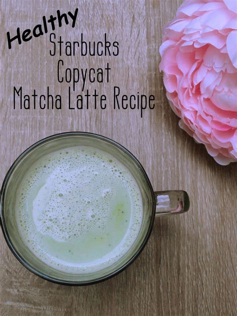 How to Make a Healthy Starbucks Matcha Green Tea Latte ...