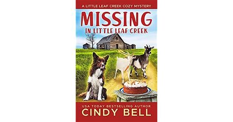 Missing In Little Leaf Creek By Cindy Bell