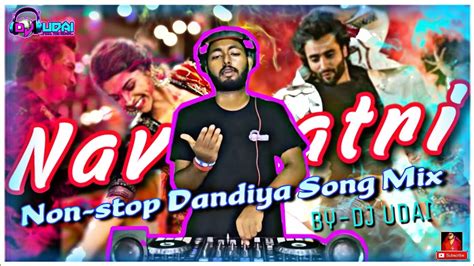 Dj Udai Nonstop Dandiya Song Mix Navaratri Mashup Garba