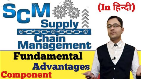 What Is Supply Chain Management In Hindi Fundamental Advantages