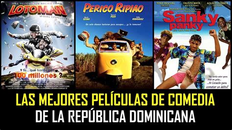 Las Mejores Películas De La República Dominicana │dominican Info│ Youtube