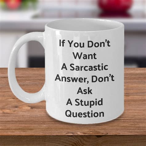 Sarcastic Coffee Mug Sarcastic Sayings Rude Mug Sassy Mug Etsy