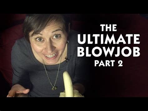 How To Give The Best Blow Job Vidoemo Emotional Video Unity