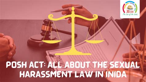 All About The Sexual Harassmnet Law In India Posh Act
