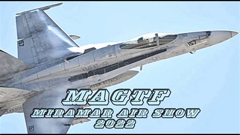 Magtf At Miramar Air Show 2022 Youtube