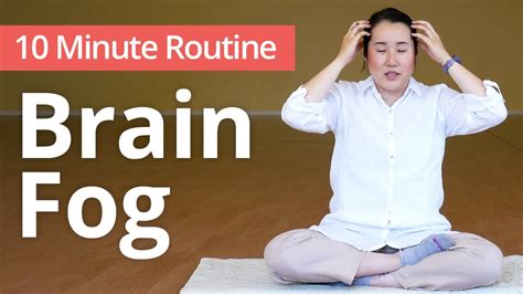 Clear Brain Fog 10 Minute Daily Routines Youtube