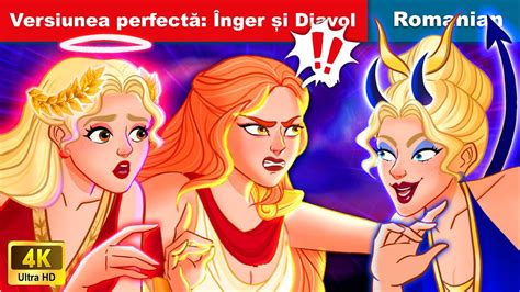 versiunea perfectă Înger și diavol 👸 the perfect version in romanian 🌛 woa fairy tales romania