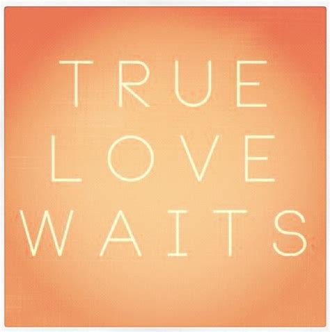 True Love Waits True Love Waits Waiting For Love All You Need Is Love